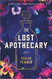 Lost Apothecary: A Novel