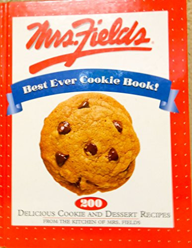 Mrs. Fields Best Ever Cookie Book!