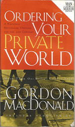 Ordering Your Private World - Man in the Mirror Edition - includes Study Guide