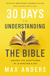 30 Days to Understanding the Bible 30th Anniversary