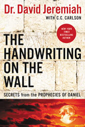 Handwriting on the Wall: Secrets from the Prophecies of Daniel