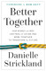 Better Together