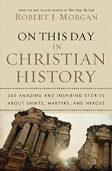On This Day in Christian History