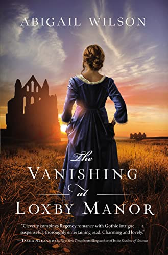 Vanishing at Loxby Manor: A Regency Mystery