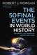 50 Final Events in World History: The Bible's Last Words on Earth's Final Days