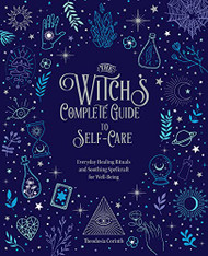 Witch's Complete Guide to Self-Care Vol. 1
