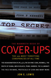 Mammoth Book of Cover-Ups: The 100 Most Terrifying Conspiracies of All Time