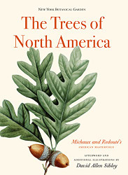Trees of North America: Michaux and Redoute's American Masterpiece