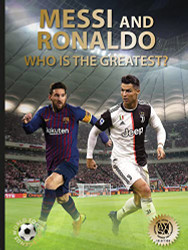 Messi and Ronaldo: Who Is The Greatest?