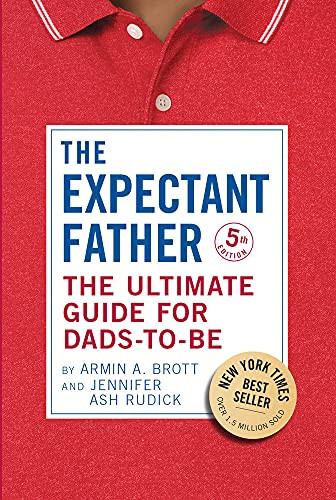 Expectant Father: The Ultimate Guide for Dads-to-Be