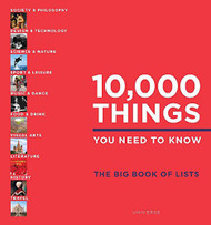 10000 Things You Need to Know: The Big Book of Lists