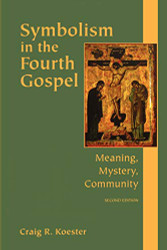Symbolism in the Fourth Gospel: Meaning Mystery Community