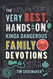 Very Best Hands-On Kinda Dangerous Family Devotions