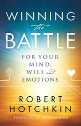 Winning the Battle for Your Mind Will and Emotions