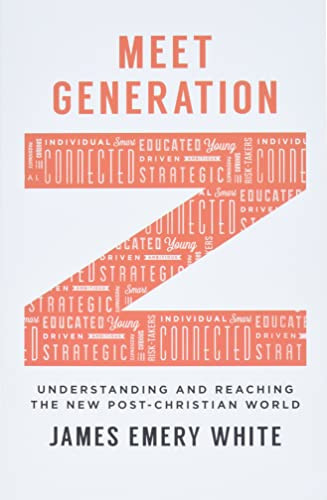 Meet Generation Z: Understanding and Reaching the New Post-Christian World