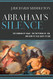 Abraham's Silence The Binding of Isaac the Suffering of Job and