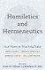 Homiletics and Hermeneutics: Four Views on Preaching Today