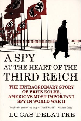 Spy at the Heart of the Third Reich