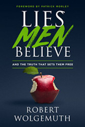Lies Men Believe: And the Truth that Sets Them Free