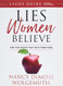 Lies Women Believe Study Guide: And the Truth that Sets Them Free