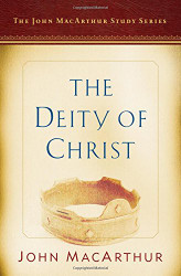 Deity of Christ: A John MacArthur Study Series