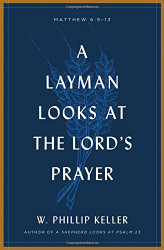 Layman Looks at the Lord's Prayer