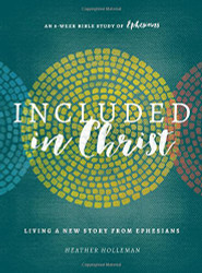 Included in Christ: Living A New Story from Ephesians