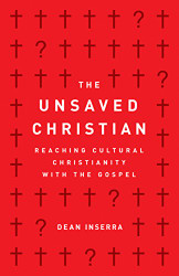Unsaved Christian: Reaching Cultural Christianity with the Gospel