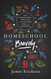 Homeschool Bravely: How to Squash Doubt Trust God and Teach Your