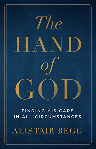 Hand of God: Finding His Care in All Circumstances