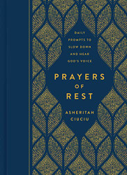Prayers of REST: Daily Prompts to Slow Down and Hear God's Voice