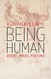 Being Human: Bodies Minds Persons