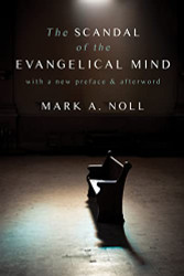 Scandal of the Evangelical Mind