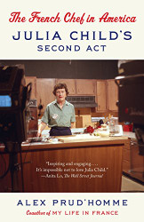 French Chef in America: Julia Child's Second Act