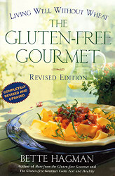 Gluten-Free Gourmet: Living Well without Wheat Revised Edition