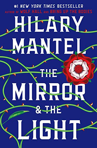 Mirror & the Light: A Novel (Wolf Hall Trilogy 3)