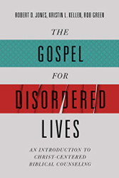 Gospel for Disordered Lives: An Introduction to
