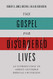 Gospel for Disordered Lives: An Introduction to