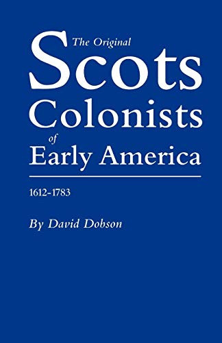 Original Scots Colonists of Early America 1612-1783