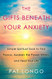 Gifts Beneath Your Anxiety: A Guide to Finding Inner Peace for