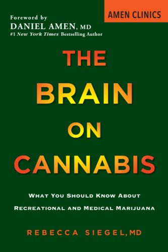 Brain on Cannabis: What You Should Know about Recreational and