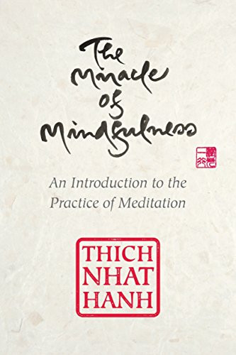 Miracle of Mindfulness Gift Edition: An Introduction to the