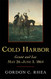 Cold Harbor: Grant and Lee May 26-June 3 1864