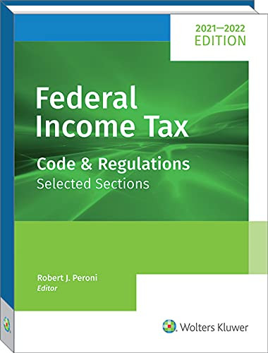Federal Income Tax: Code and Regulations Selected Sections