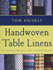 Handwoven Table Linens: 27 Fabulous Projects from a Master Weaver