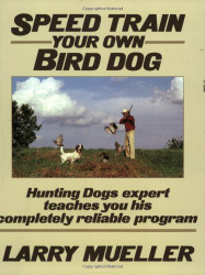 Speed Train Your Own Bird Dog