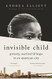 Invisible Child: Poverty Survival & Hope in an American City