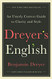 Dreyer's English: An Utterly Correct Guide to Clarity and Style