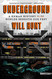 Underground: A Human History of the Worlds Beneath Our Feet