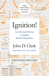 Ignition!: An Informal History of Liquid Rocket Propellants